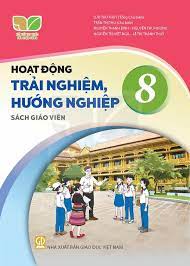 Hoạt động trải nghiệm hướng nghiệp 8